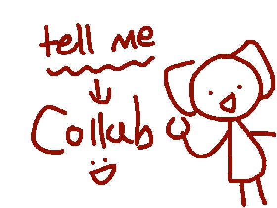 ^~Tell-Me~^ Meme collab! 1