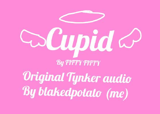 CUPID ORIGINAL AUDIO  2