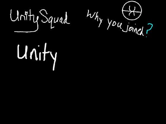 Unity Squad: Why You Joined