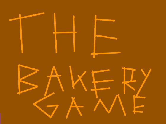 The Bakery Game