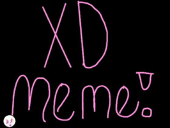 XD // Animation Meme! (IM 13!) 1