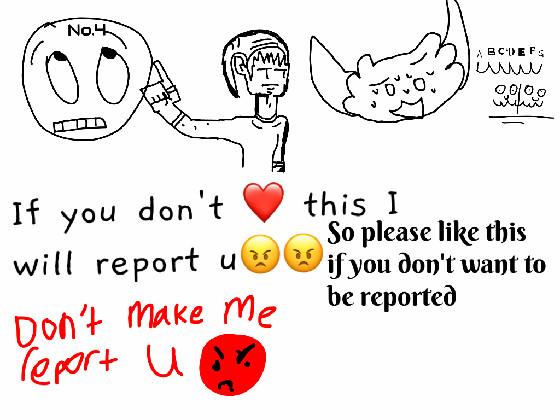 dont like? u get reported