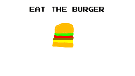 Eat the burger