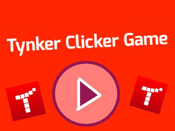 The Tynker Clicker Game - copy