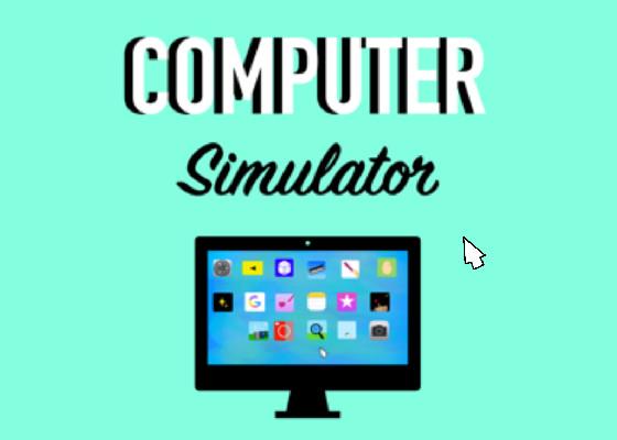 Computer simulator 🖥 1 1