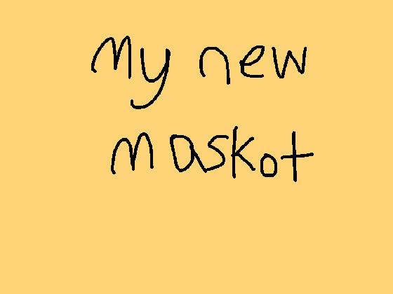 My New Maskot