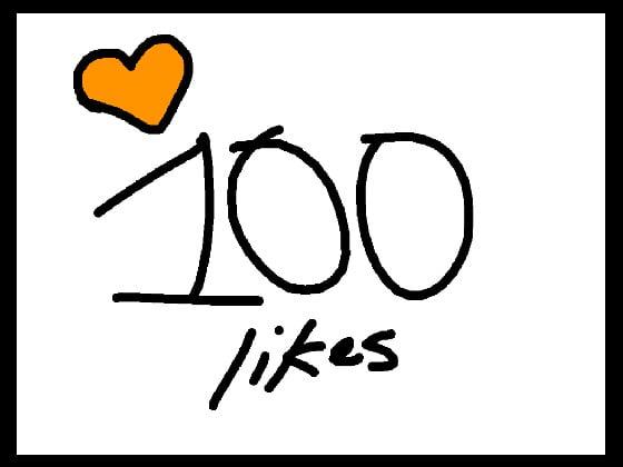 100 likes…