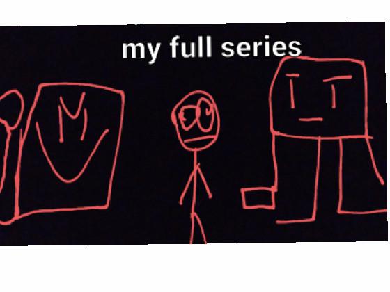 my full series 