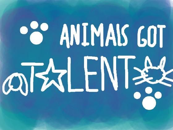 🐕Animal’s Got Talent🐈 1