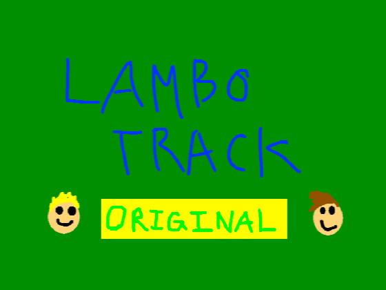 Lambo track original
