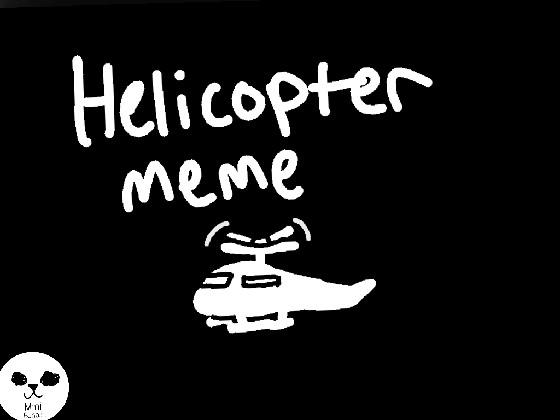 Helicopter meme bunbun