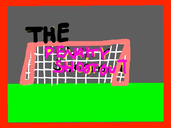 THE PENALTY SHOOT OUT 1