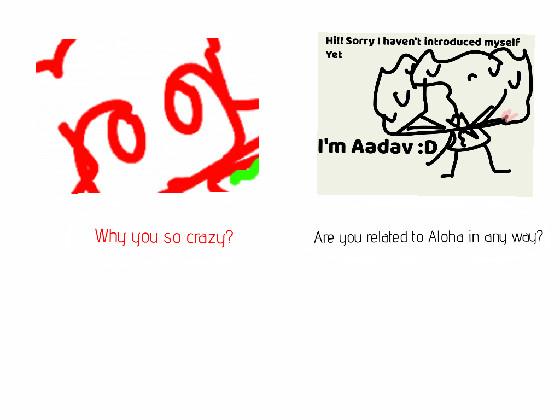 ask aadav and aloha 1