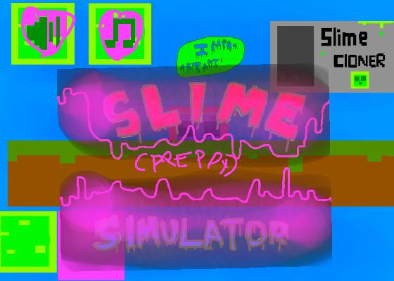 Slime Sim. PREPPY