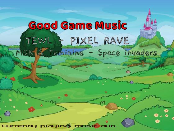 Good Game Music