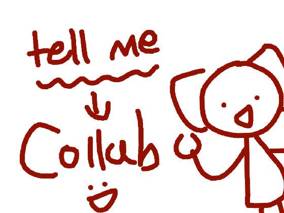 ^~Tell-Me~^ Meme collab! 1 1