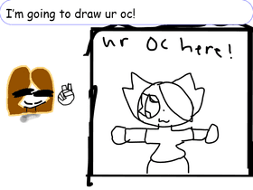 I going to draw ur oc!