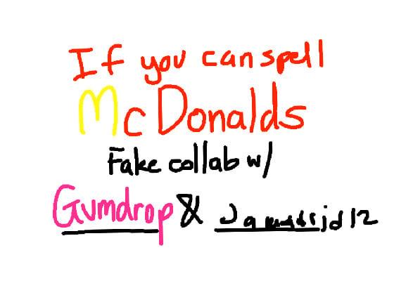 if u can spell mcdonalds 1