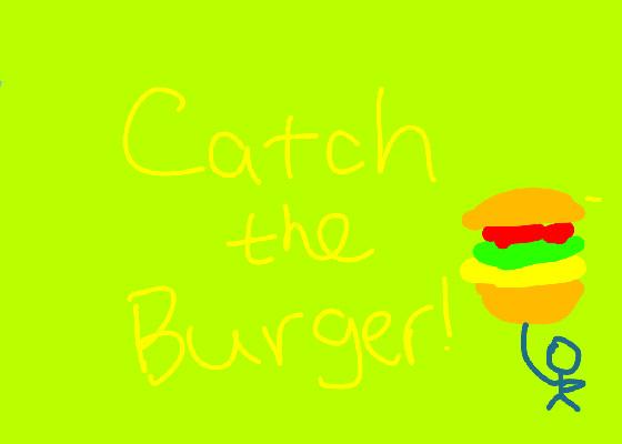 Catch The Burger