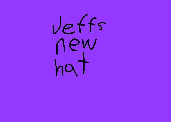 jeffs new hat