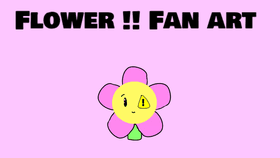 Flower !! Fan art