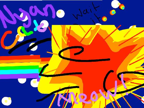 Nyan cat FIRST PROJECT,,,,,FIRE!