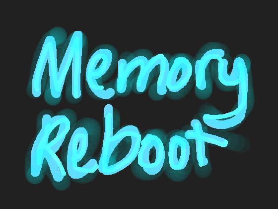 Memory Reboot