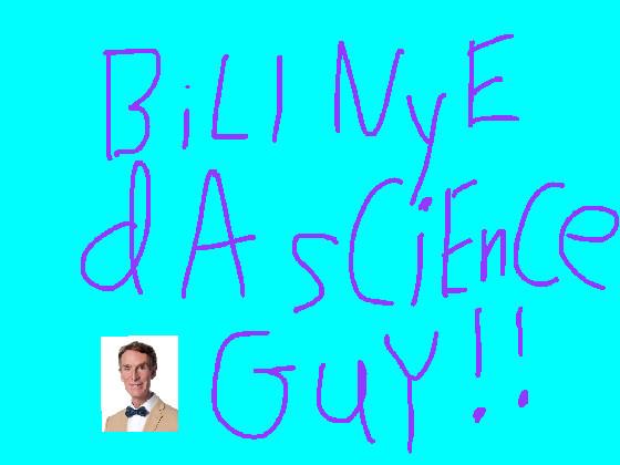 BiLl NyE dA sCiEnCe GuY