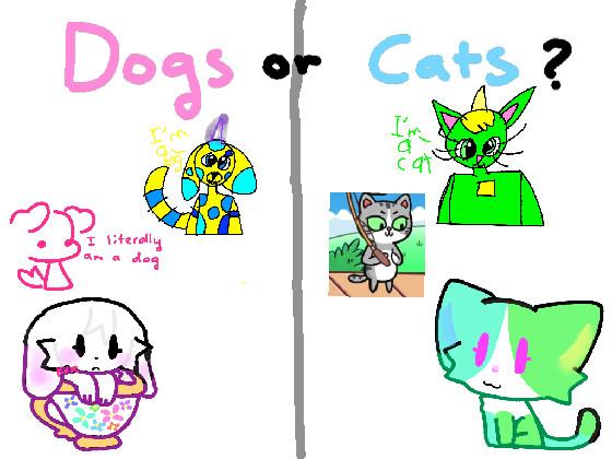 Dogs or Cats? 1