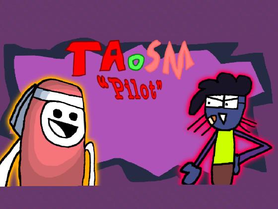 TAoSM: pilot