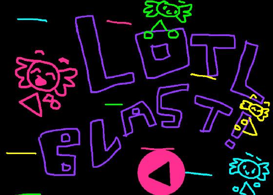 Lotl Blast! (Ver 1)