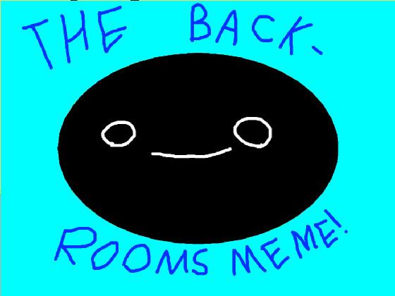 THE BACKROOMS MEME! (Kinda unfinished tbh)