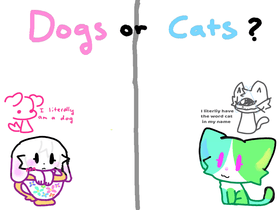 Re:Dogs or Cats?
