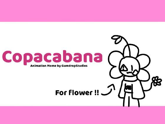 Copacabana (for flower)