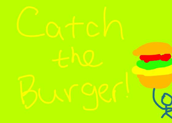 Catch The Burger 1