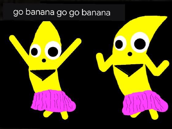 go banana