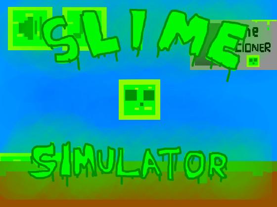 Slime Cloner Simulator 1
