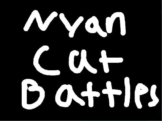 NYAN CAT BATTLE  1