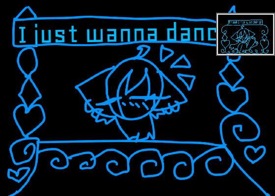 I just wanna dance // meme 1