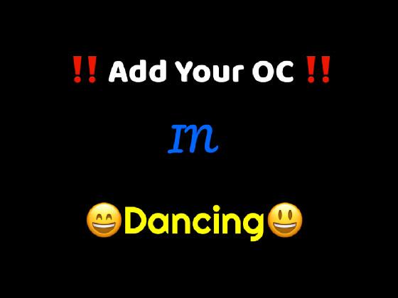 Add Your OC Dancing