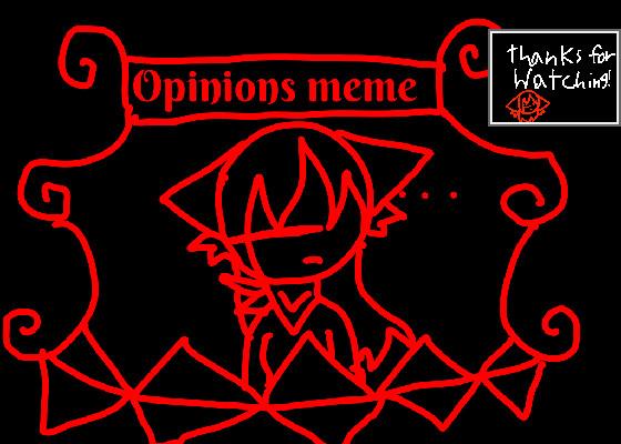 opinions meme 1