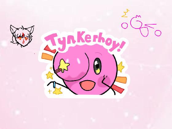 Tynkerhoy!                         ~Gift for Gumdrop~ 1 1