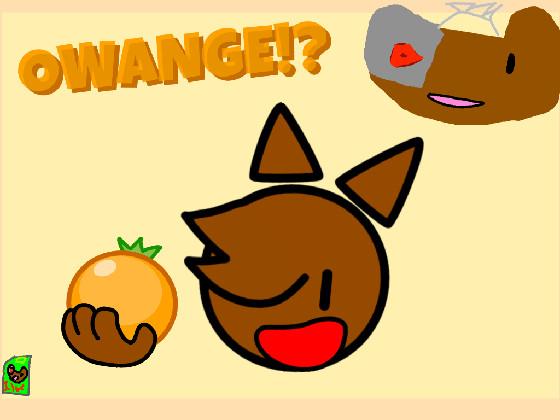 Smartp0tat0s.i4c presents OWANGE!?