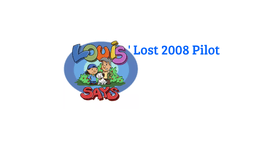 Louis Says' Lost Pilot