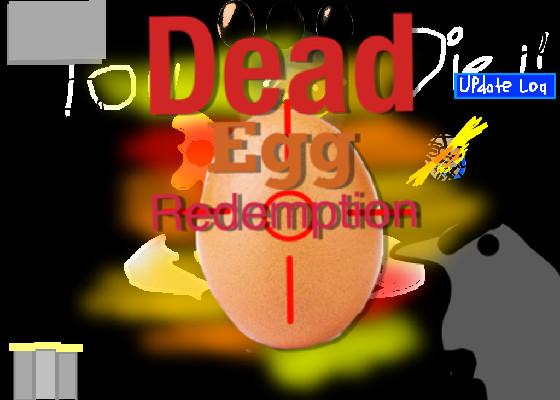 Egg Ded Redemption 0.03