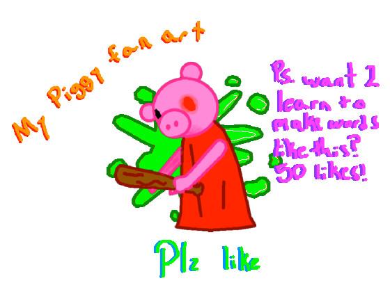 My Piggy  fan art!