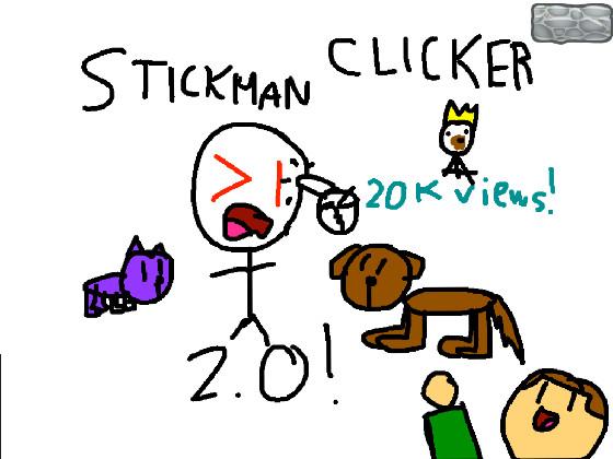 Stickman clicker 2.0!  1