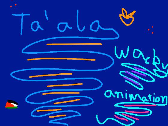 Ta’ala- wacky animation loop