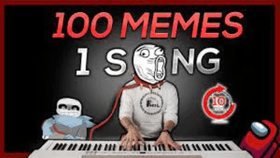 100 memes 1 song