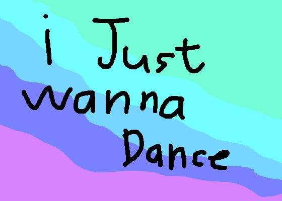 I just wanna dance! 😍 1